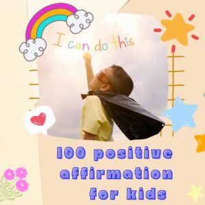 100 positive affirmation for kids